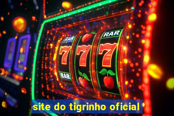 site do tigrinho oficial